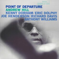 Andrew Hill - Point Of Departure (Blue Note Classic Series)