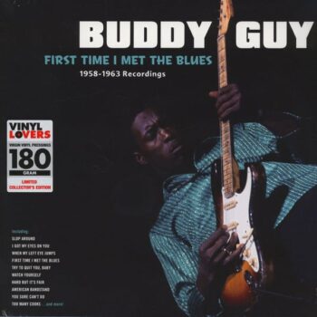 Buddy Guy – First Time I Met The Blues 1958-1963 Recordings