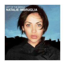 Natalie Imbruglia - Left Of The Middle 25th Anniversary Edition