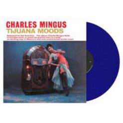 Charles Mingus – Tijuana Moods (Blue Vinyl)