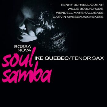 Ike Quebec – Bossa Nova Soul Samba