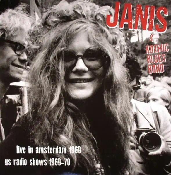 Janis Joplin & Kozmic Blues Band – Live In Amsterdam 1969, US Radio Shows 1969-70