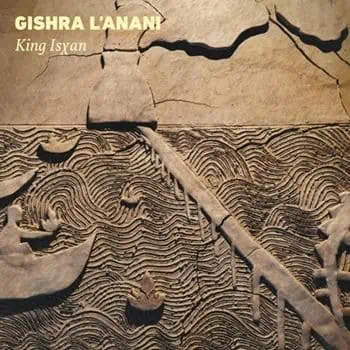 King Isxan – Gishra L'anani