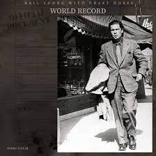Neil Young & Crazy Horse - World Record 2LP