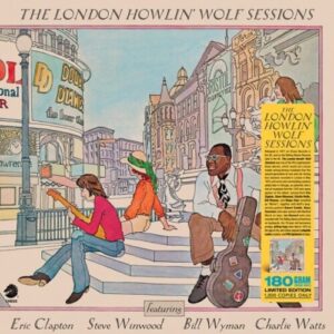 Howlin' Wolf - The London Howlin' Wolf Sessions