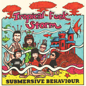 tropical fuck storm