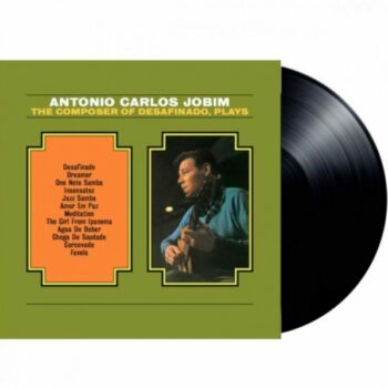 Antonio Carlos Jobim – The Composer Of Desafinado, Plays