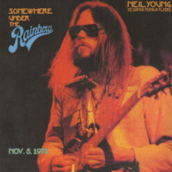 Neil Young – Somewhere Under The Rainbow