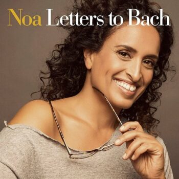 Noa (אחינעם ניני) - Letters to Bach