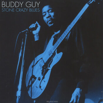 Buddy Guy – Stone Crazy Blues (Blue Vinyl)