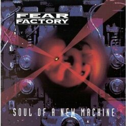 Fear Factory – Soul Of A New Machine 3LP