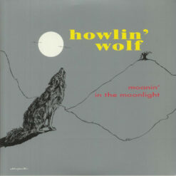 Howlin' Wolf – Moanin' In The Moonlight
