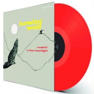 Howlin' Wolf – Moanin' In The Moonlight (Red Vinyl)