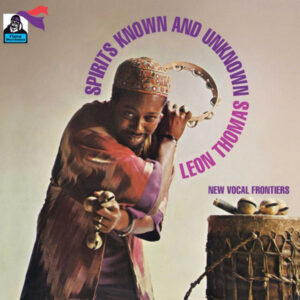 Leon Thomas – Spirits Known And Unknown