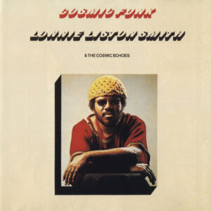 Lonnie Liston Smith And The Cosmic Echoes – Cosmic Funk