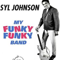 Syl Johnson – My Funky Funky Band