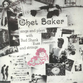 Chet Baker – Sings And Plays With Bud Shank, Russ Freeman And Strings (Tone Poet Series)