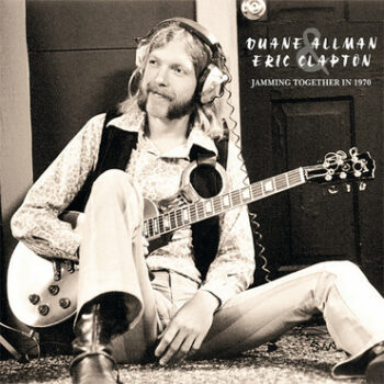 Duane Allman & Eric Clapton – Jamming Together In 1970