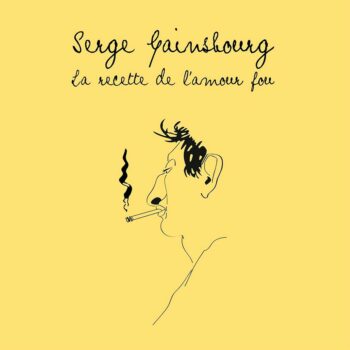 Serge Gainsbourg – La Recette De L'Amour Fou