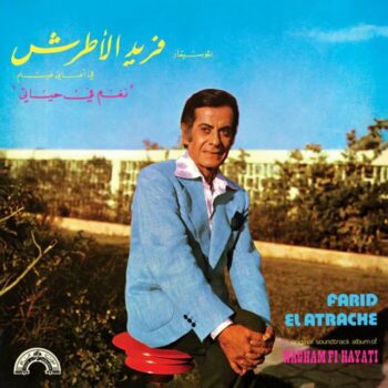 Farid El Atrache - Original Soundtrack Album Of Nagham Fi Hayati