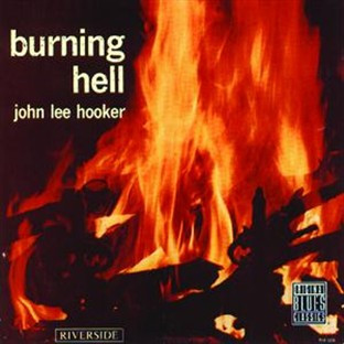 John Lee Hooker – Burning Hell