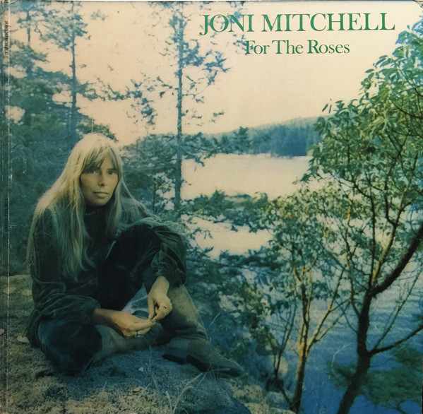 Joni Mitchell – For The Roses