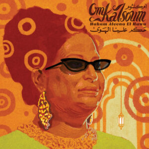 Om Kalsoum – Hakam Aleena El Hawa