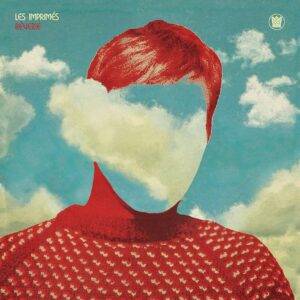 Les Imprimés – Rêverie