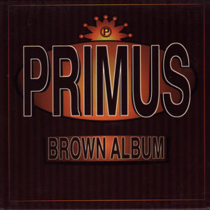 Primus – Brown Album 2LP