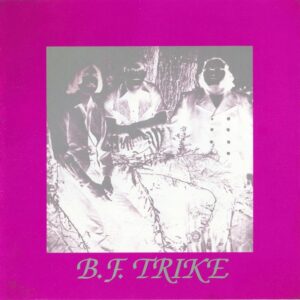 B.F. Trike – B.F. Trike