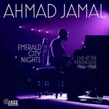Ahmad Jamal – Emerald City Nights: Live At The Penthouse (1966-1968) (2LP, RSD Black Friday 2023)