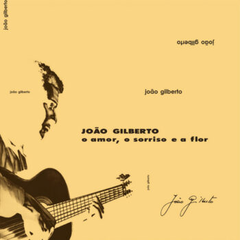 João Gilberto – O Amor, O Sorriso E A Flor (Clear Vinyl)
