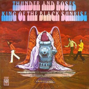 Thunder And Roses – King Of The Black Sunrise