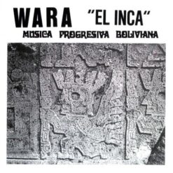 Wara – El Inca - Música Progresiva Boliviana