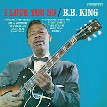 B.B. King – I Love You So