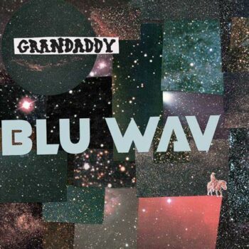 Grandaddy - Blu Wav Blue Vinyl