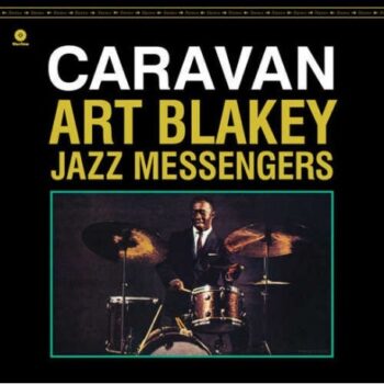 Art Blakey & The Jazz Messengers – Caravan