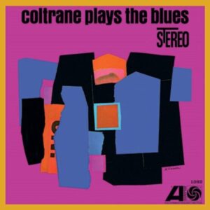 John Coltrane – Coltrane Plays The Blues