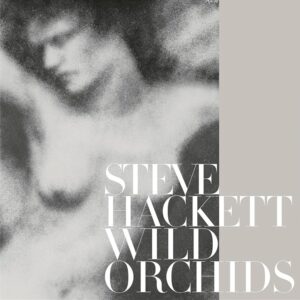 Steve Hackett - Wild Orchids 2LP