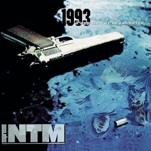 Suprême NTM – 1993... J'Appuie Sur La Gachette