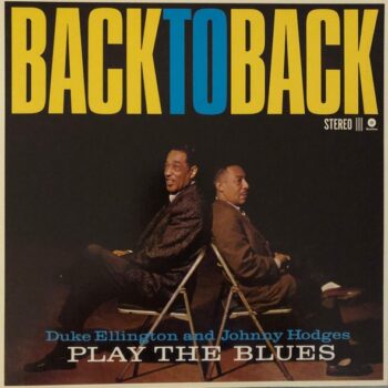 Duke Ellington, Johnny Hodges – Back To Back