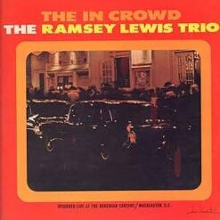 The Ramsey Lewis Trio – The In Crowd