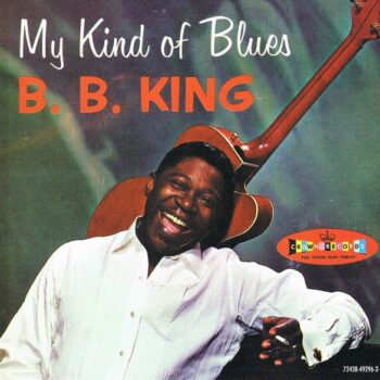 B. B. King – My Kind Of Blues