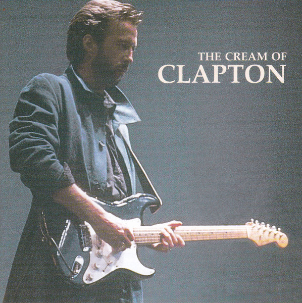 Eric Clapton – The Cream Of Clapton