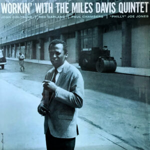 The Miles Davis Quintet – Workin' With The Miles Davis Quintet