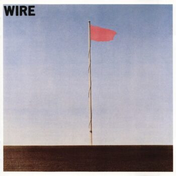 Wire – Pink Flag