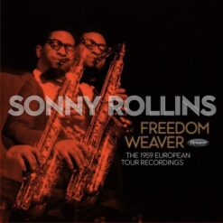 Sonny Rollins – Freedom Weaver (The 1959 European Tour Recordings) - 4LP (RSD 2024)