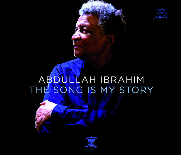 Abdullah Ibrahim – The Song Is My Story