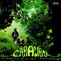 Caravan – If I Could Do It All Over Again, I'd Do It All Over You