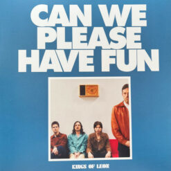 Kings Of Leon – Can We Please Have Fun